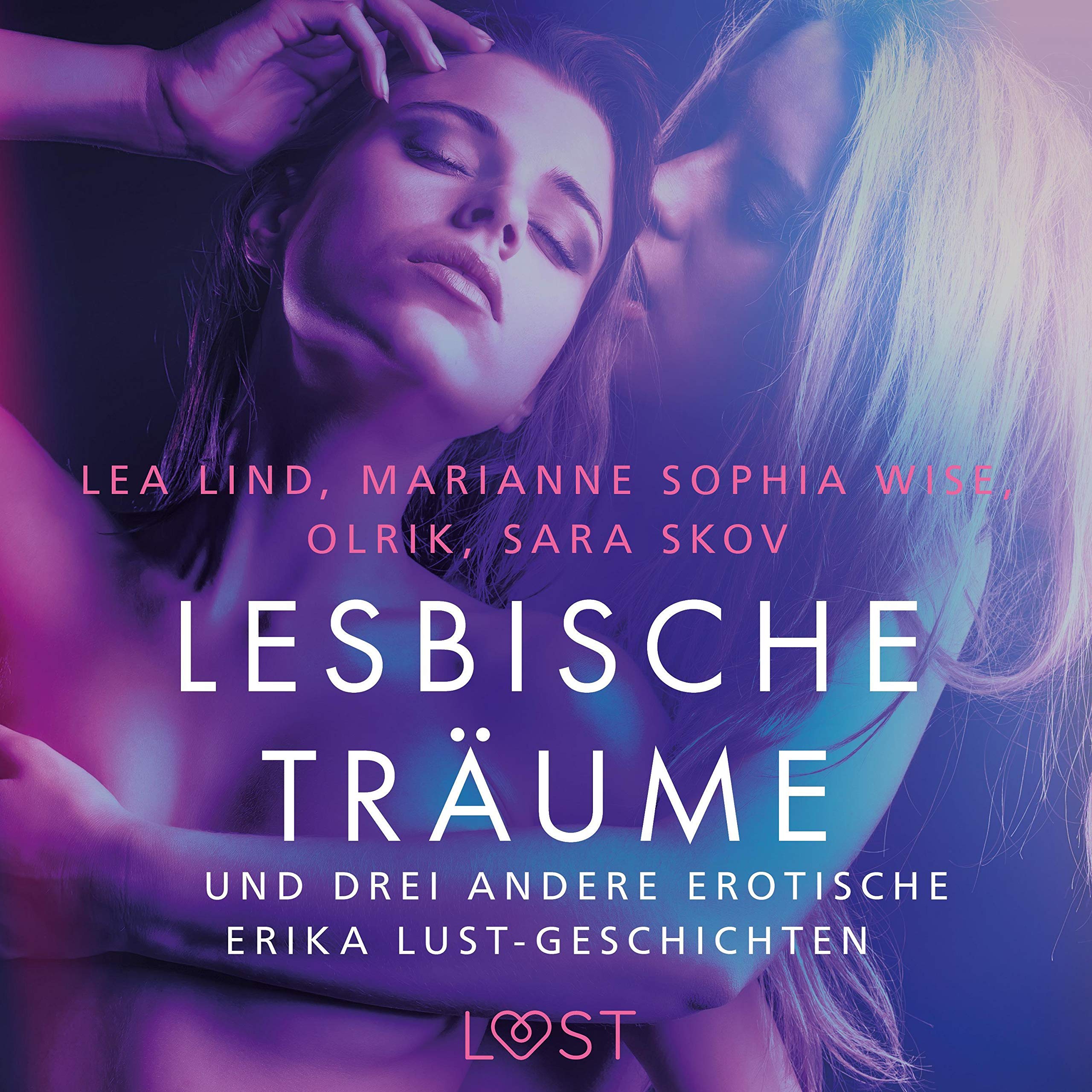 Lesbische Träume - und drei andere erotische Erika Lust-Geschichten