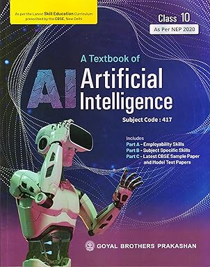 A Textbook of Artificial Intelligence For Class 10 Subject Code 417 ...