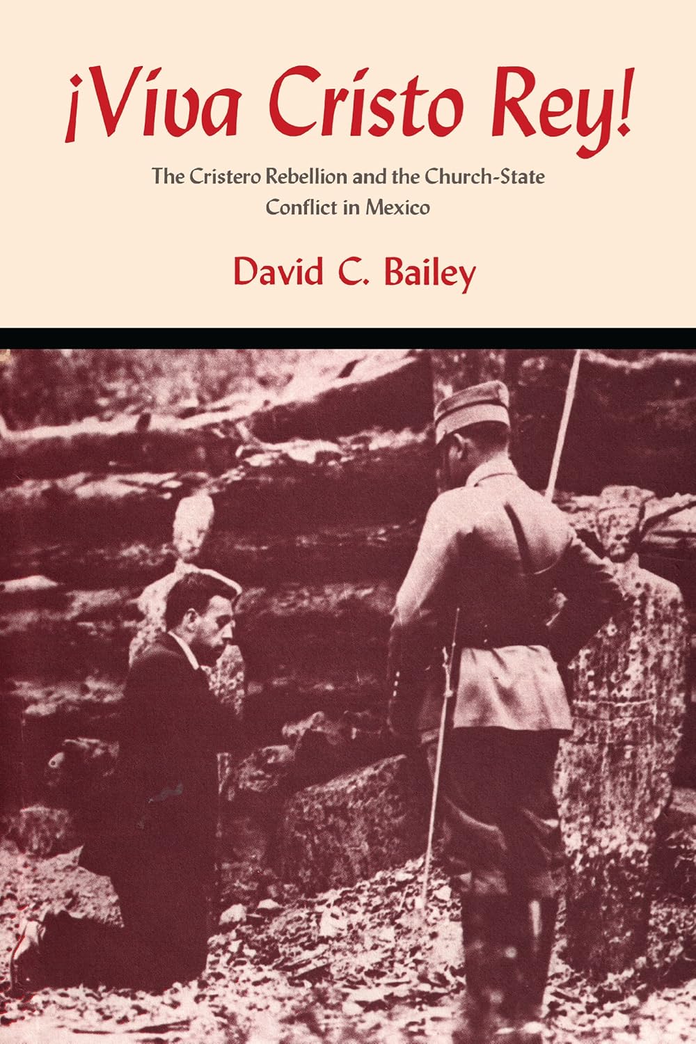 Viva Cristo Rey!: The Cristero Rebellion and the Church-State Conflict in Mexico (Texas Pan American)      Kindle Edition