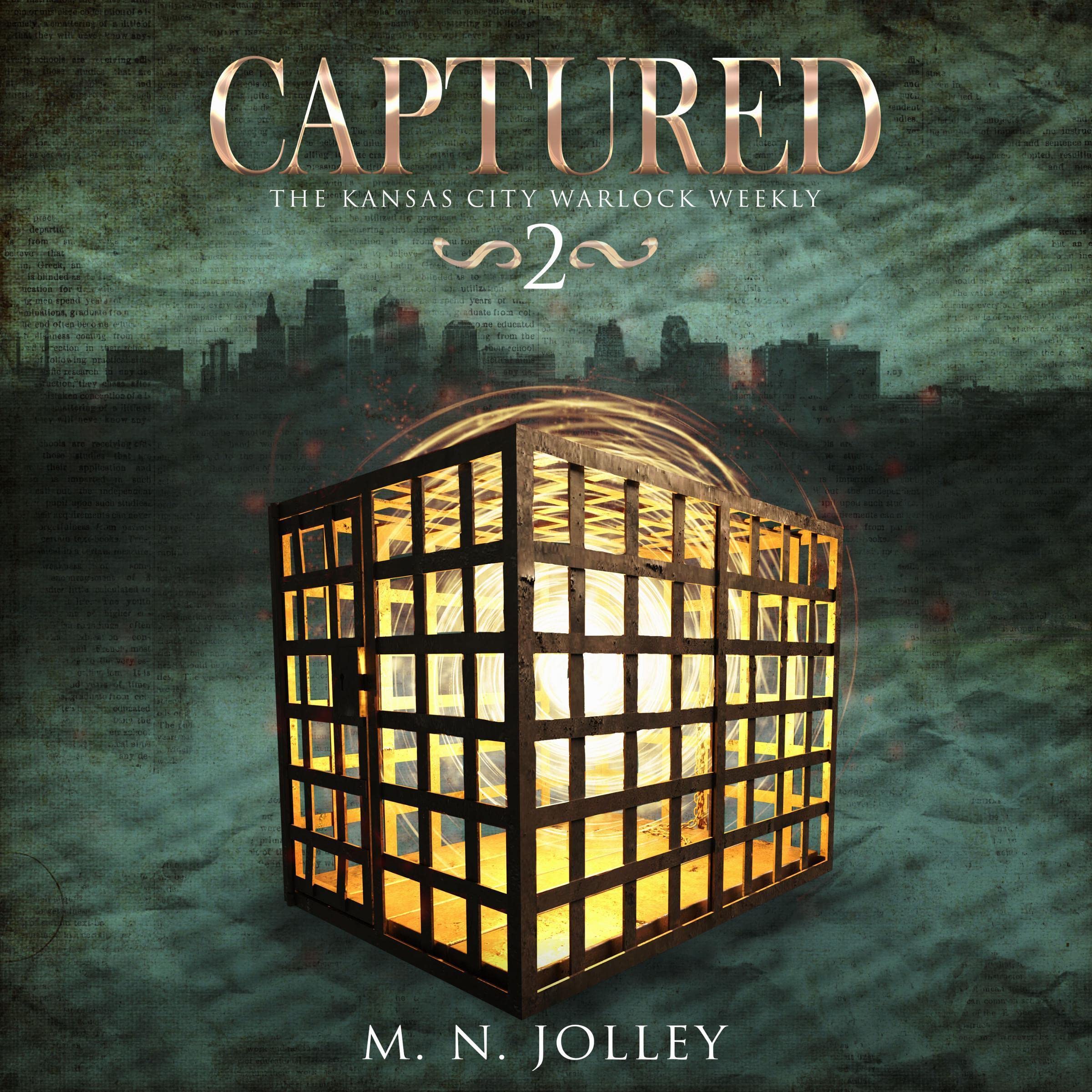 Cover art for Captured: The Kansas City Warlock Weekly, Book 2