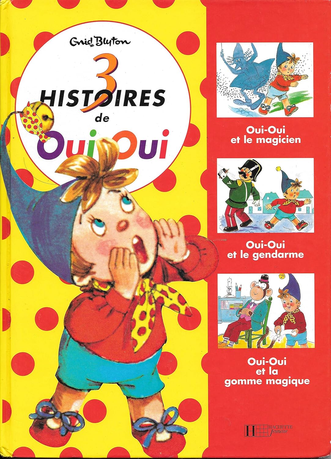"3 Histoires de OuiOui" OuiOui et la Magicien OuiOui et le Gendarme OuiOui et la gomme