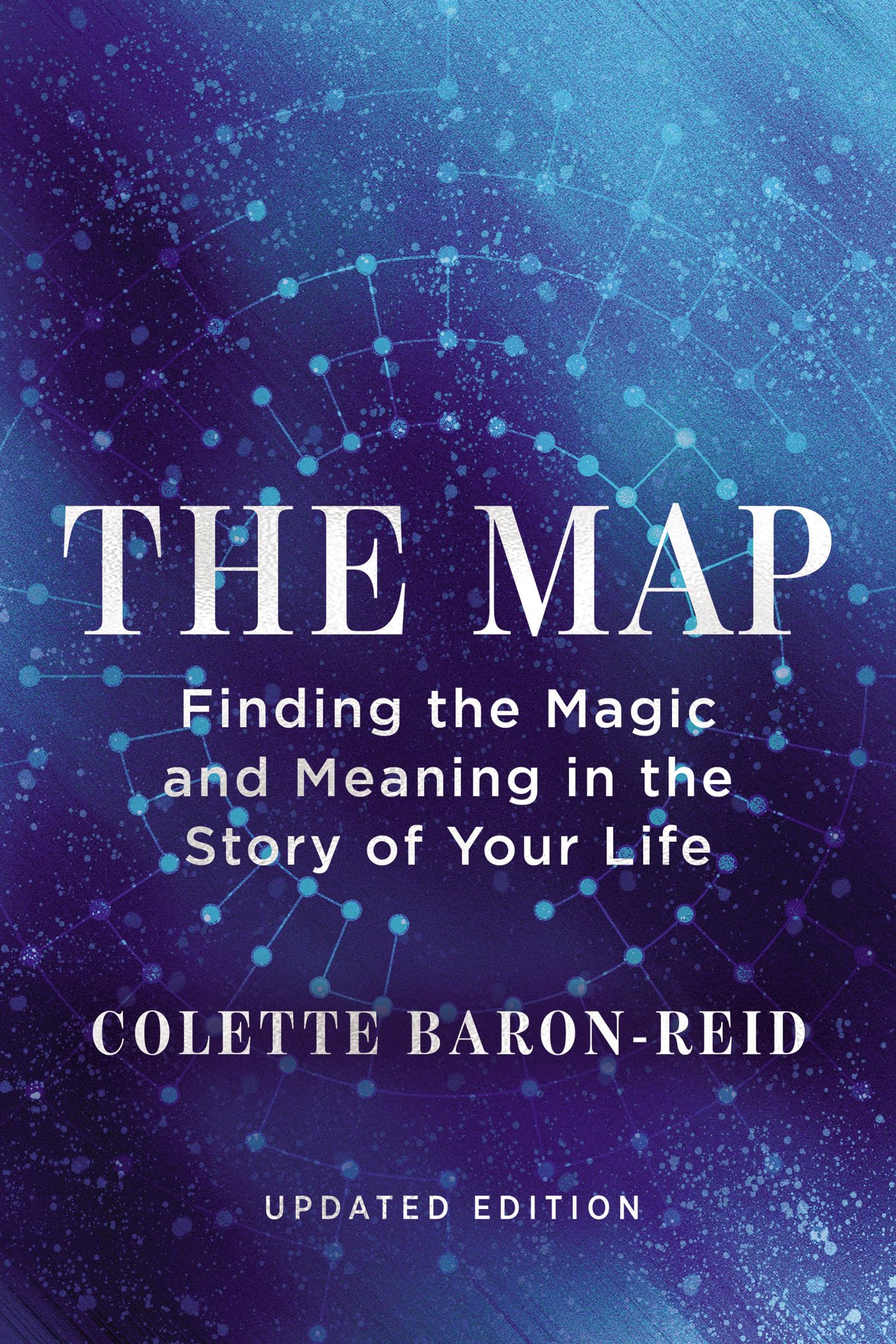 The Map: Finding the Magic and Meaning in the Story of Your Life