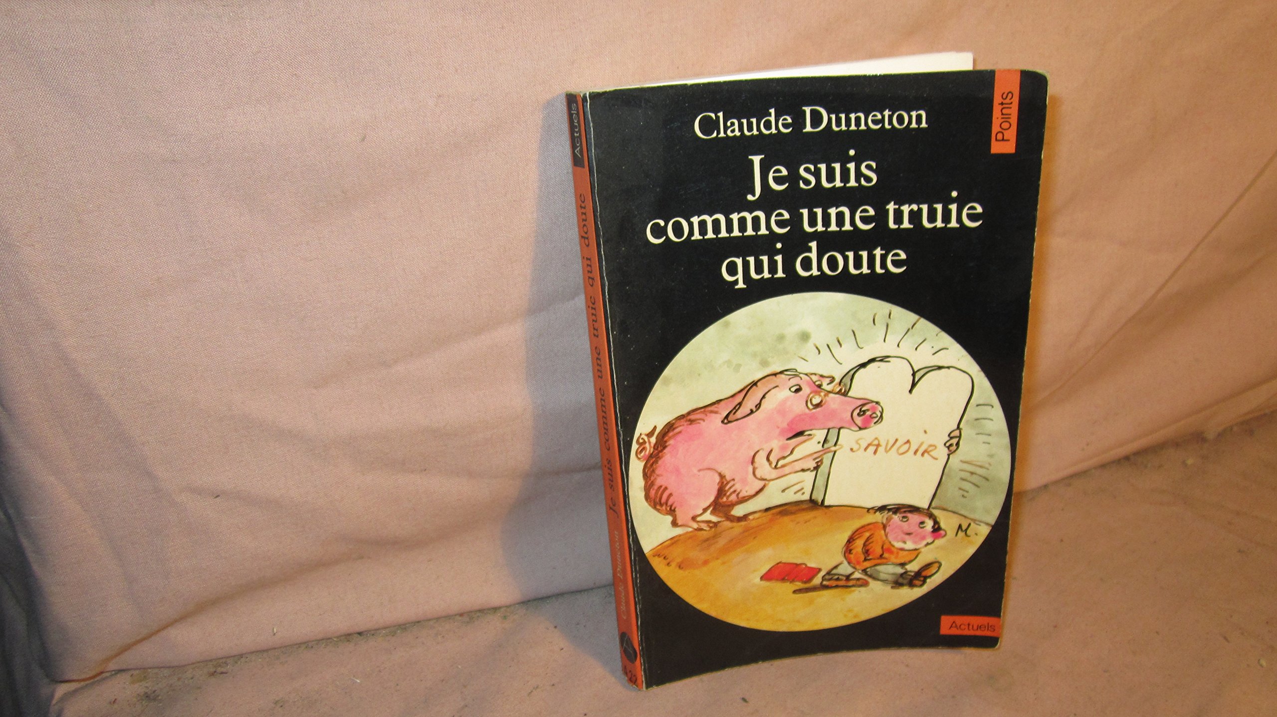 Buy Je Suis Comme Une Truie Qui Doute — BookShops.in
