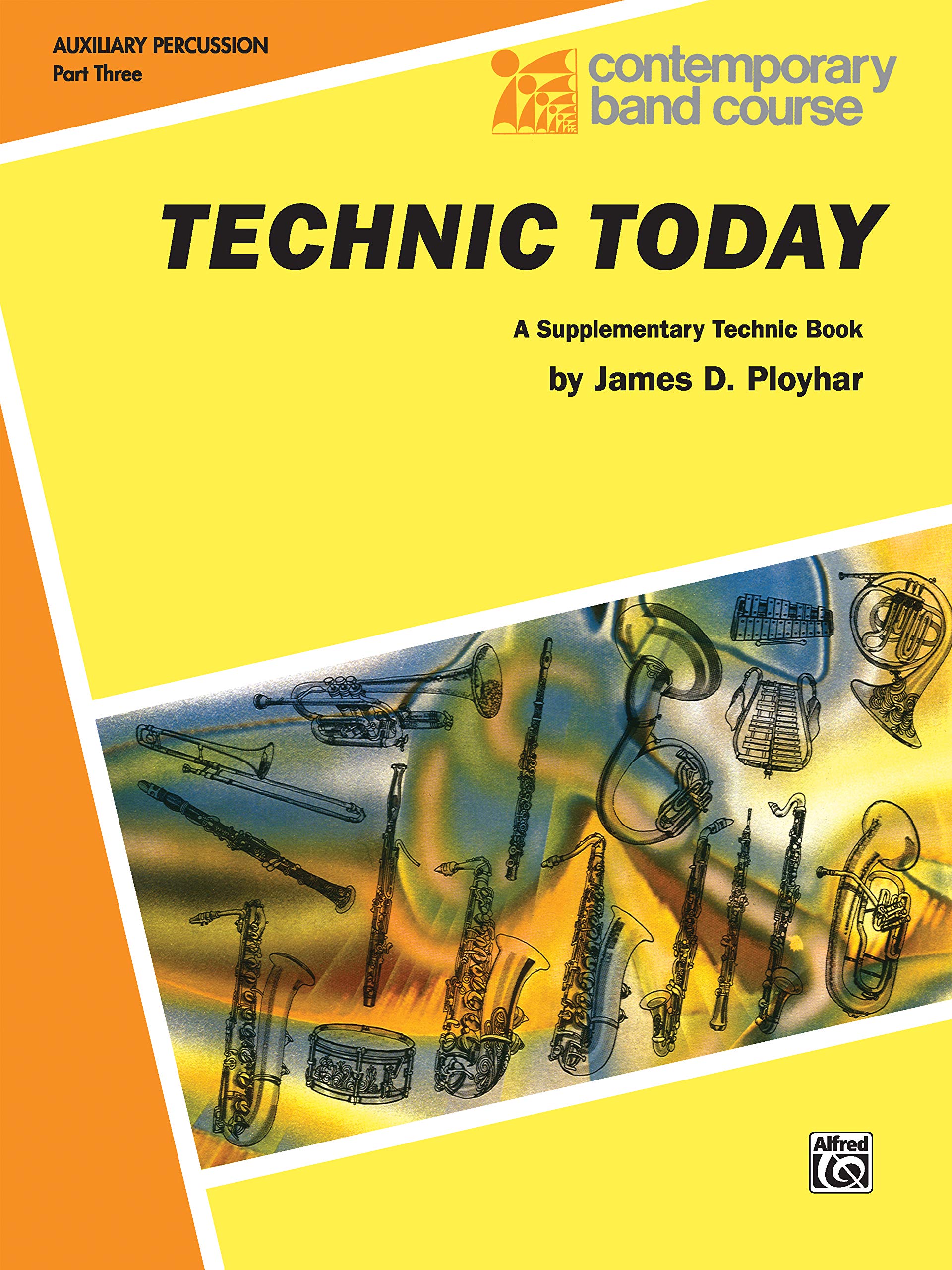 Technic Today, Part 3: Auxiliary Percussion (Tambourine, Wood Block, Triangle, Claves, Maracas, Suspended Cymbal & Sleigh Bells) (Contemporary Band Course, Part 3)