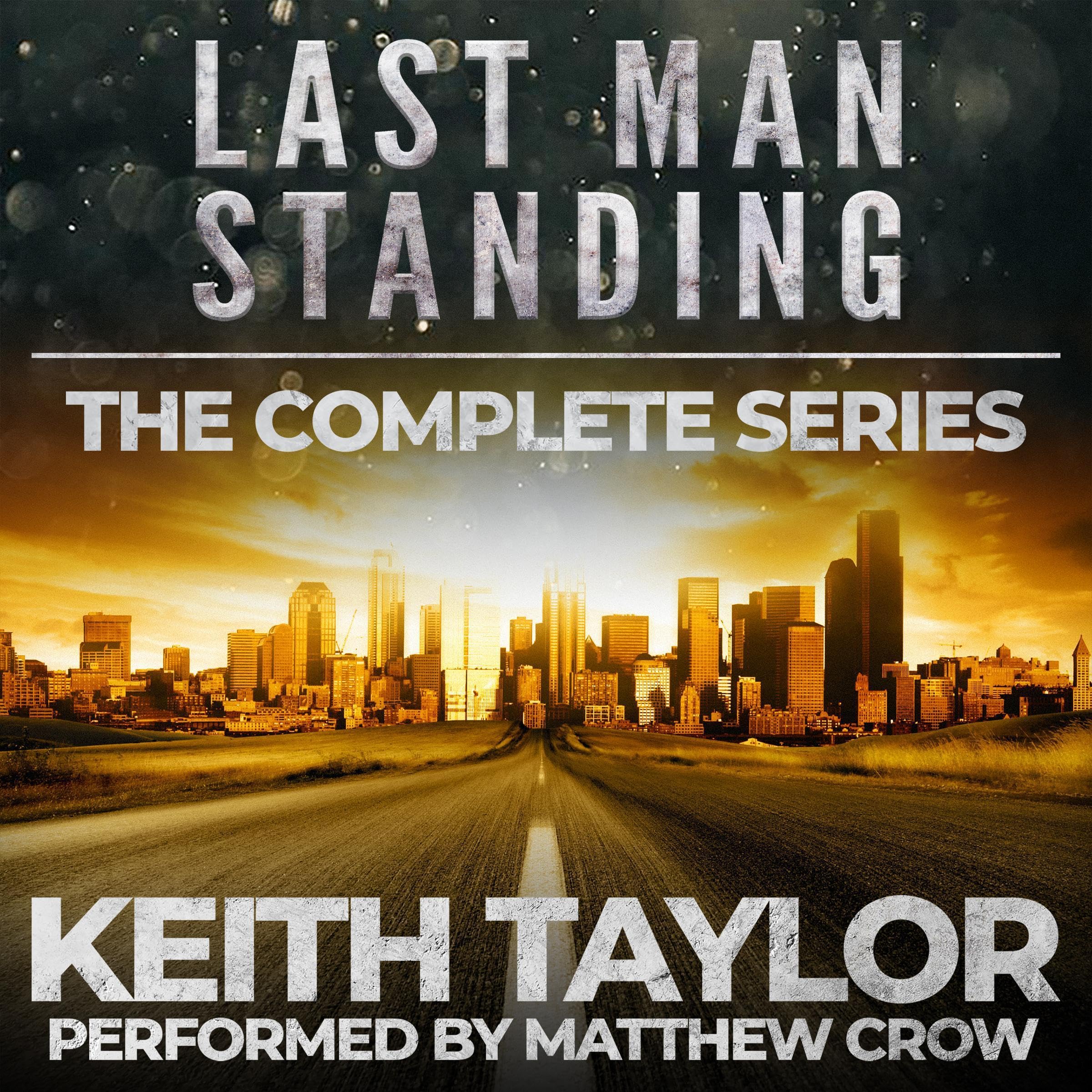 Cover art for The Last Man Standing Complete Series Box Set (Books 1-3): A Zombie Apocalypse Thriller