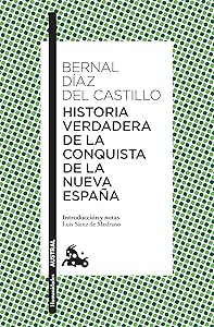 Historia verdadera de la conquista de la Nueva España