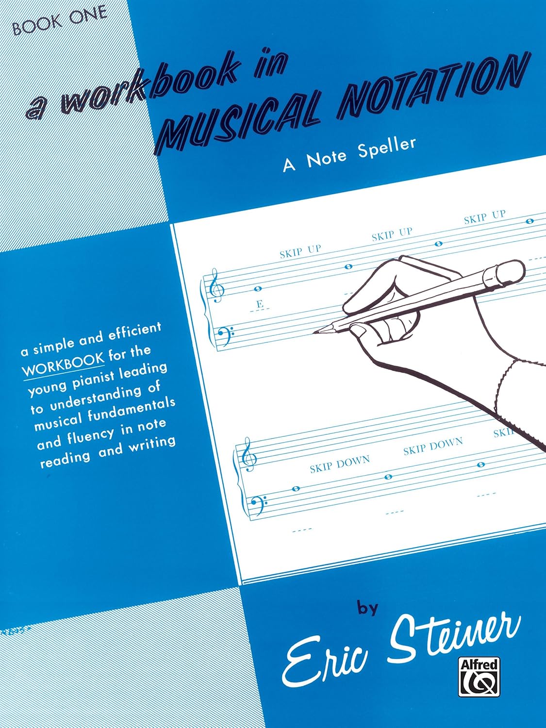 Workbook in Musical Notation, Bk 1: A Note Speller: Steiner, Eric ...