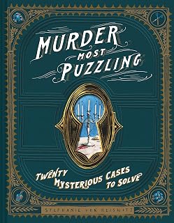 Murder Most Puzzling: Solve 20 Interactive Murder Mysteries - Gothic Puzzle Book for Agatha Christie Fans