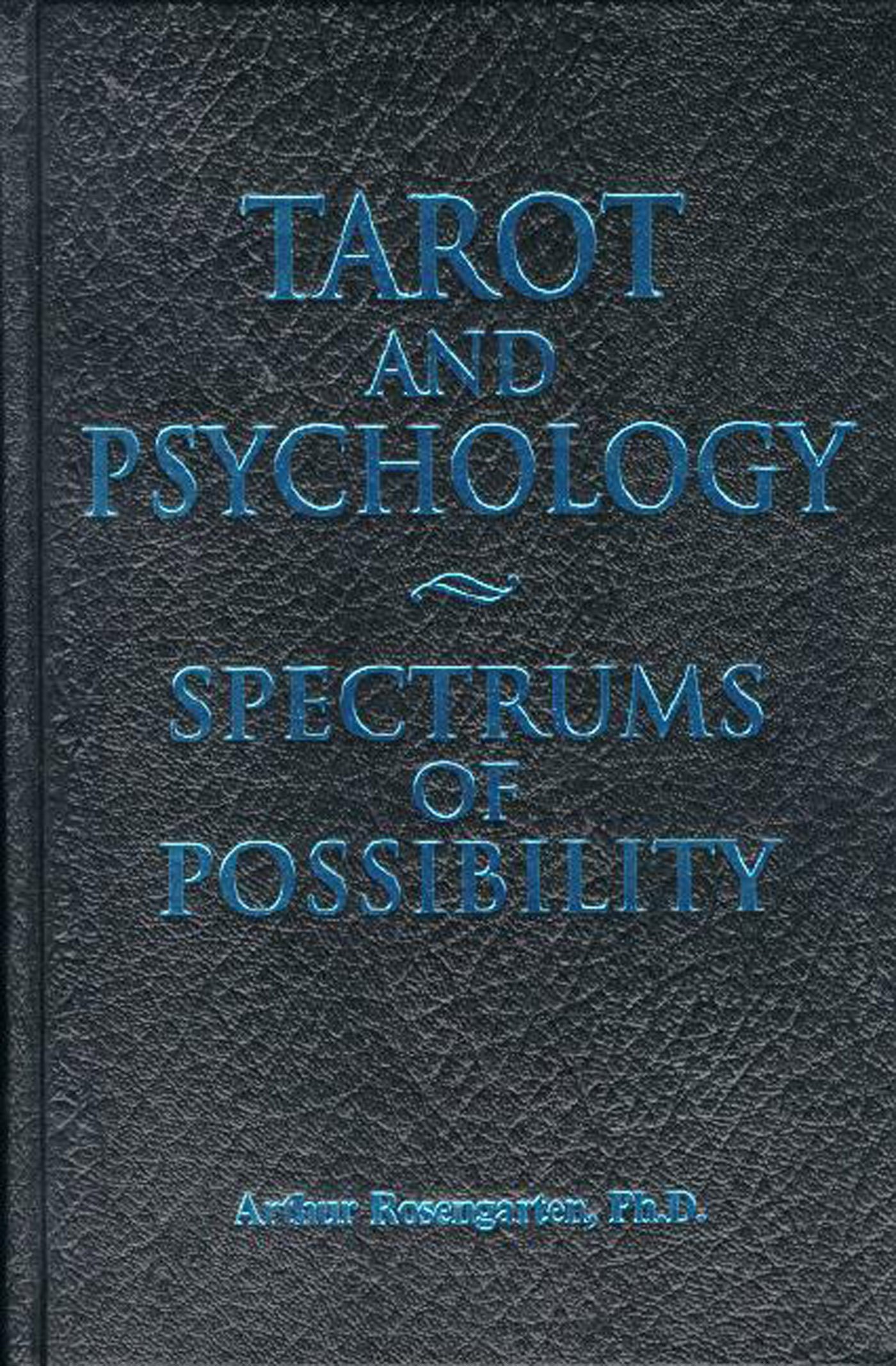 Buy Tarot and Psychology: Spectrums of Possibility — BookShops.in