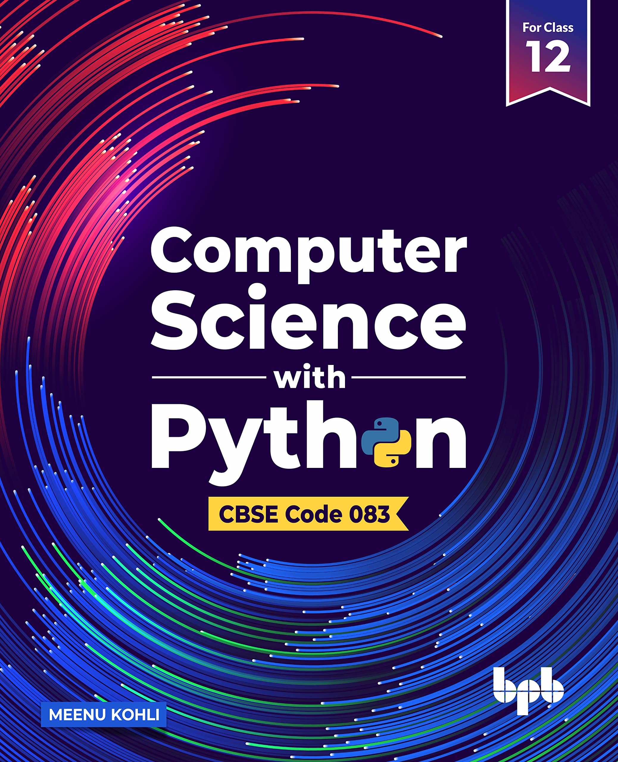 Buy Computer Science with Python – Class XII: As per CBSE Syllabus CODE ...