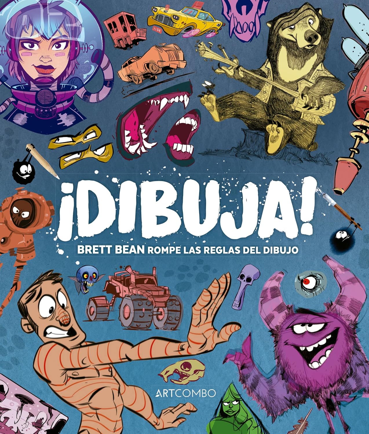 Dibuja. Brett Bean rompe las reglas del dibujo (Spanish Edition)