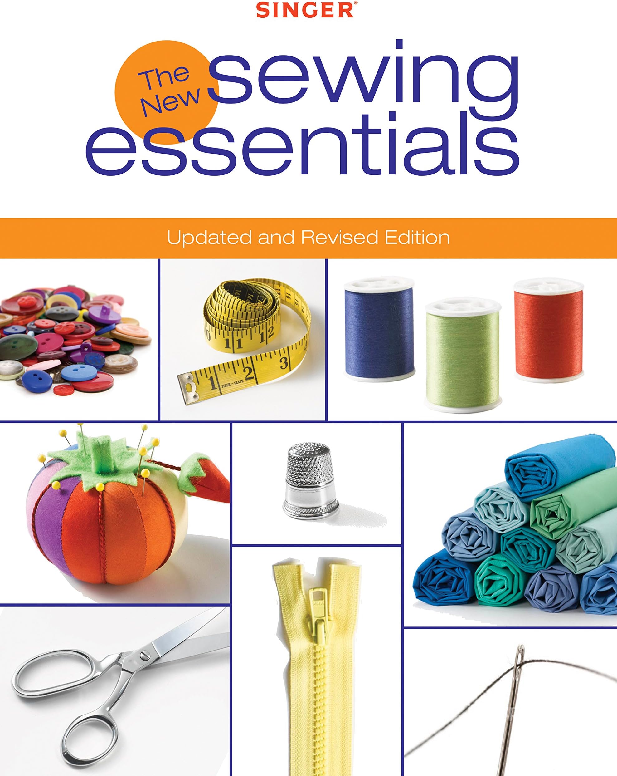 Singer New Sewing Essentials: Updated and Revised Edition
