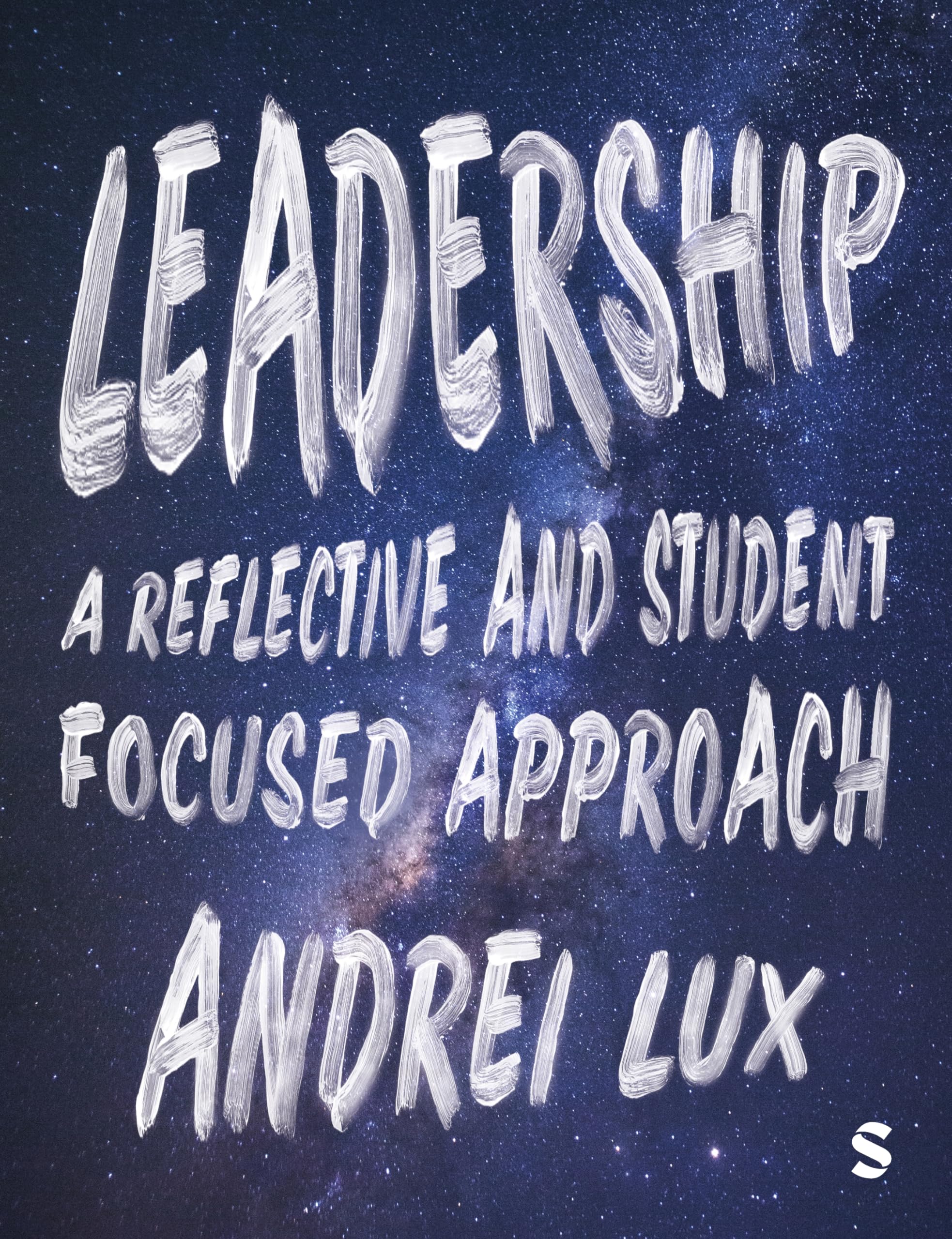 Leadership : A Reflective and Student Focused Approach