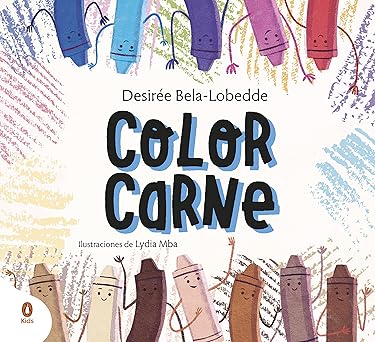 Color carne: Un cuento sobre el racismo y la riqueza de la diversidad