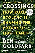 Crossings: How Road Ecology Is Shaping the Future of Our Planet