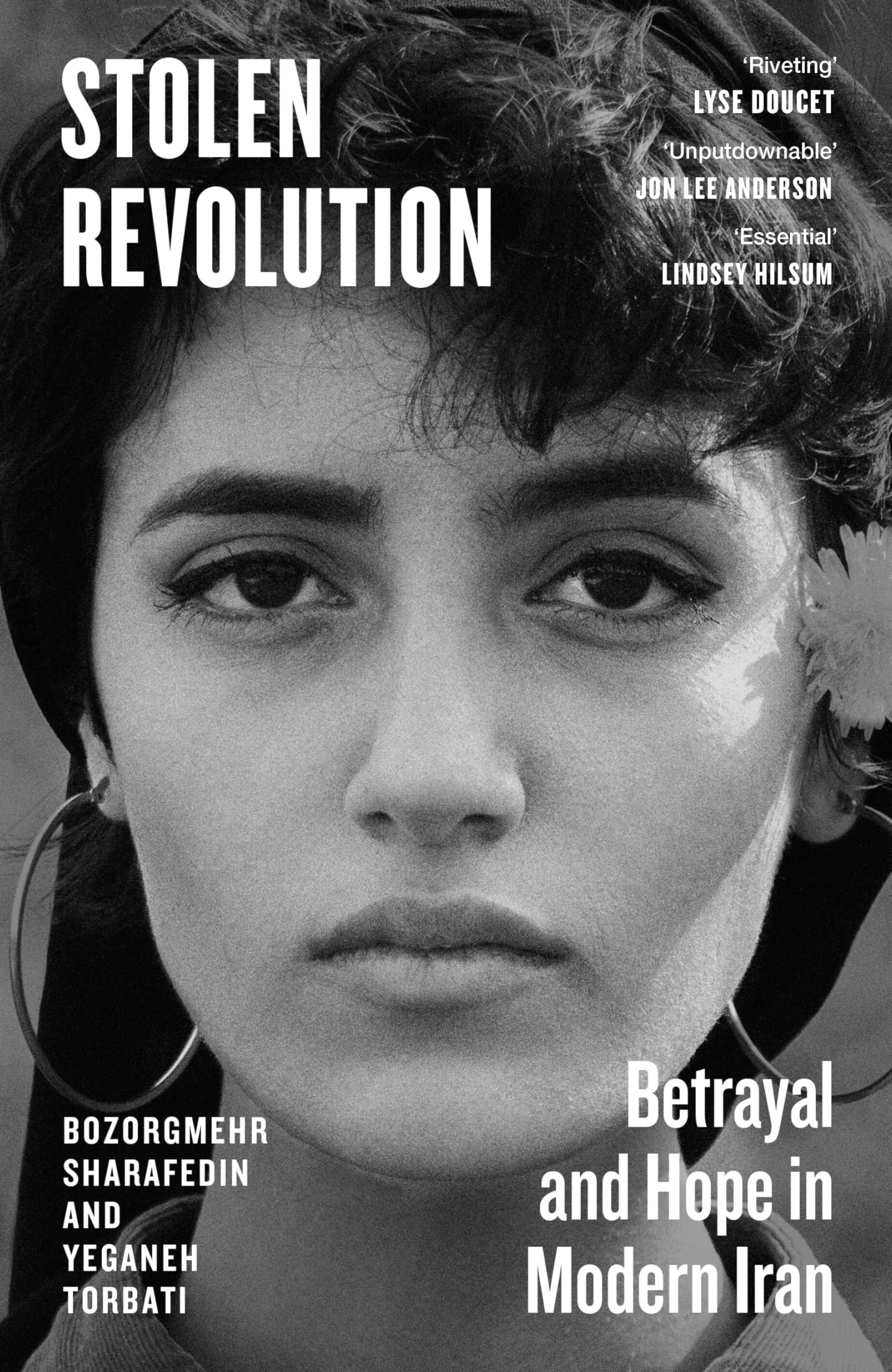 Stolen Revolution: Betrayal and Hope in Modern Iran