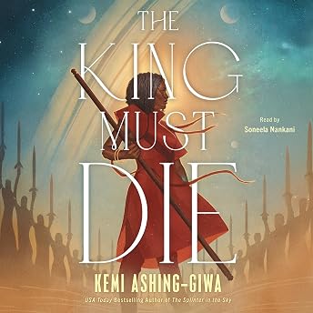 The King Must Die Audiobook by Kemi Ashing-Giwa episode artwork