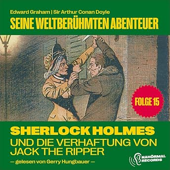 Sherlock Holmes und die Verhaftung von Jack the Ripper Hörbuch von Edward Graham episode artwork