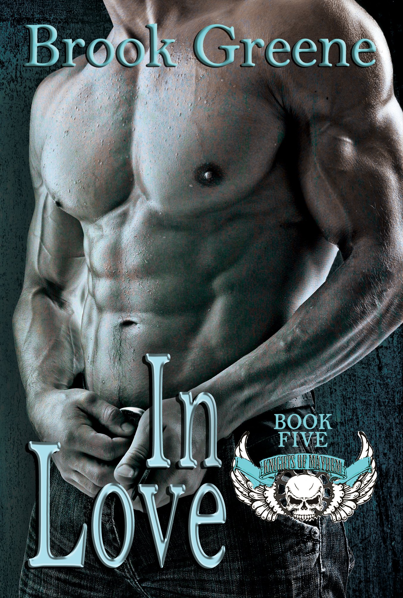 In Love (The Knights of Mayhem Book 5)
