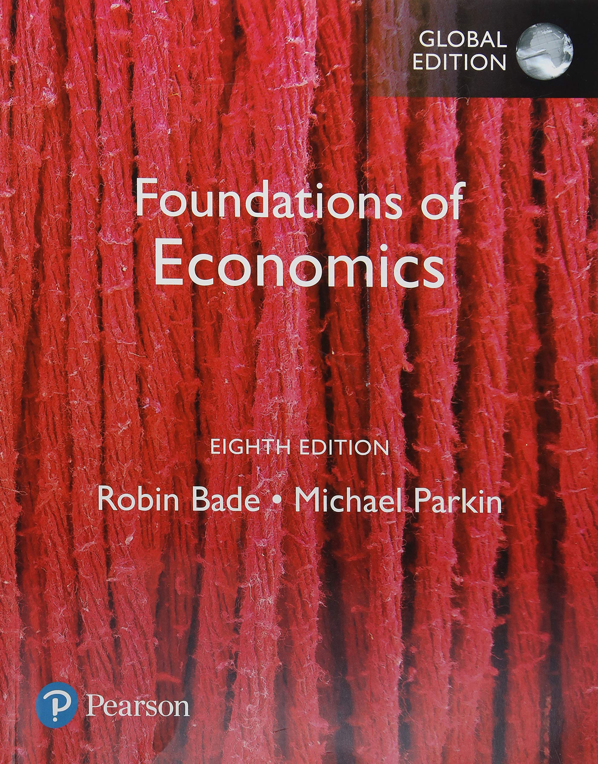 FOUNDATIONS OF ECONOMICS, GLOBAL EDITION, 8TH EDITION Paperback – 6 July 2018