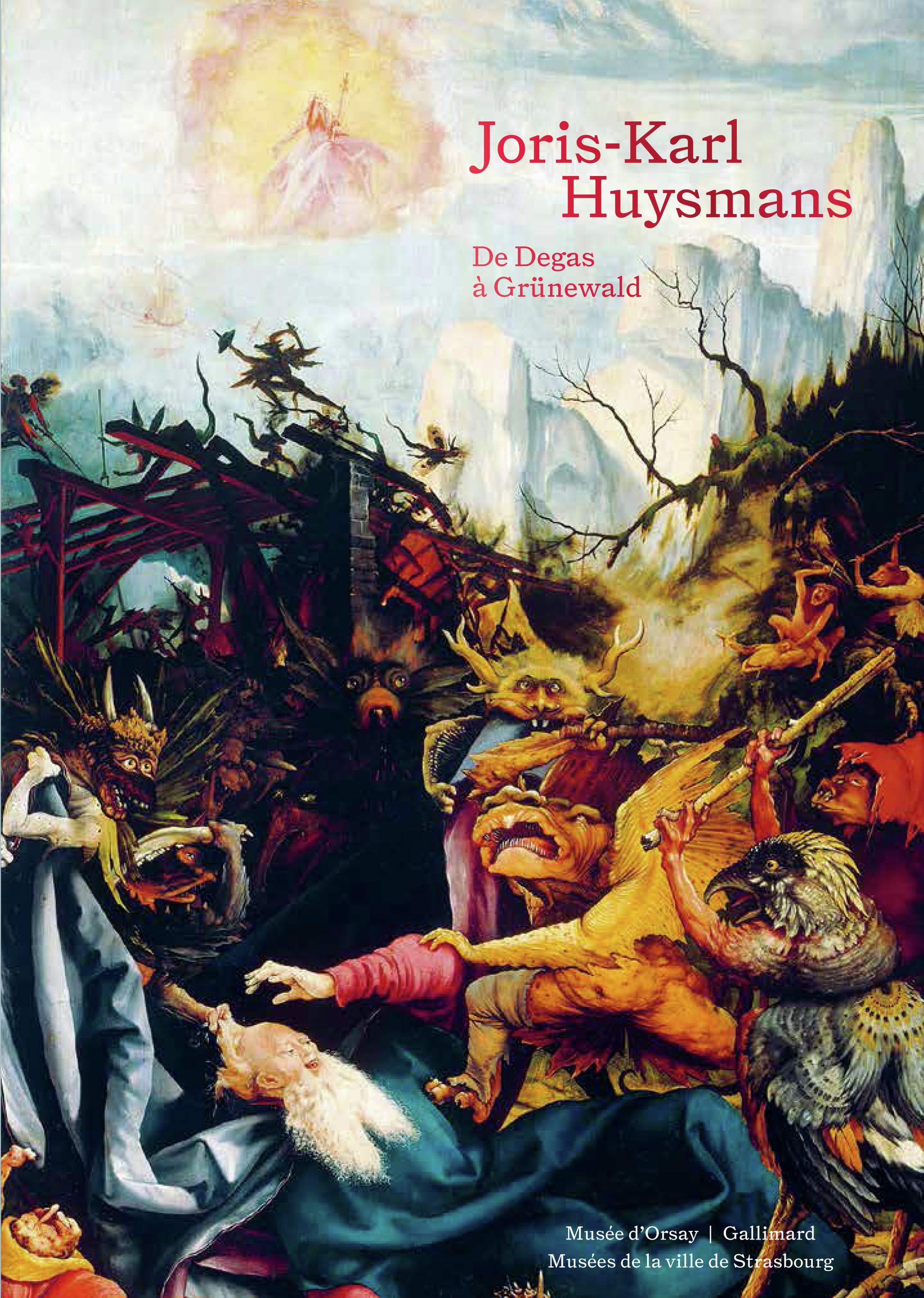 Joris-Karl Huysmans: De Degas à Grünewald