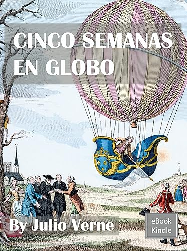 Cinco semanas en globo (Spanish Edition)