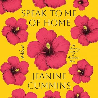 Speak to Me of Home Audiobook by Jeanine Cummins episode artwork