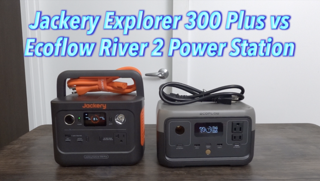 Watch Jackery Explorer 300 Plus vs Ecoflow River 2 Power Station