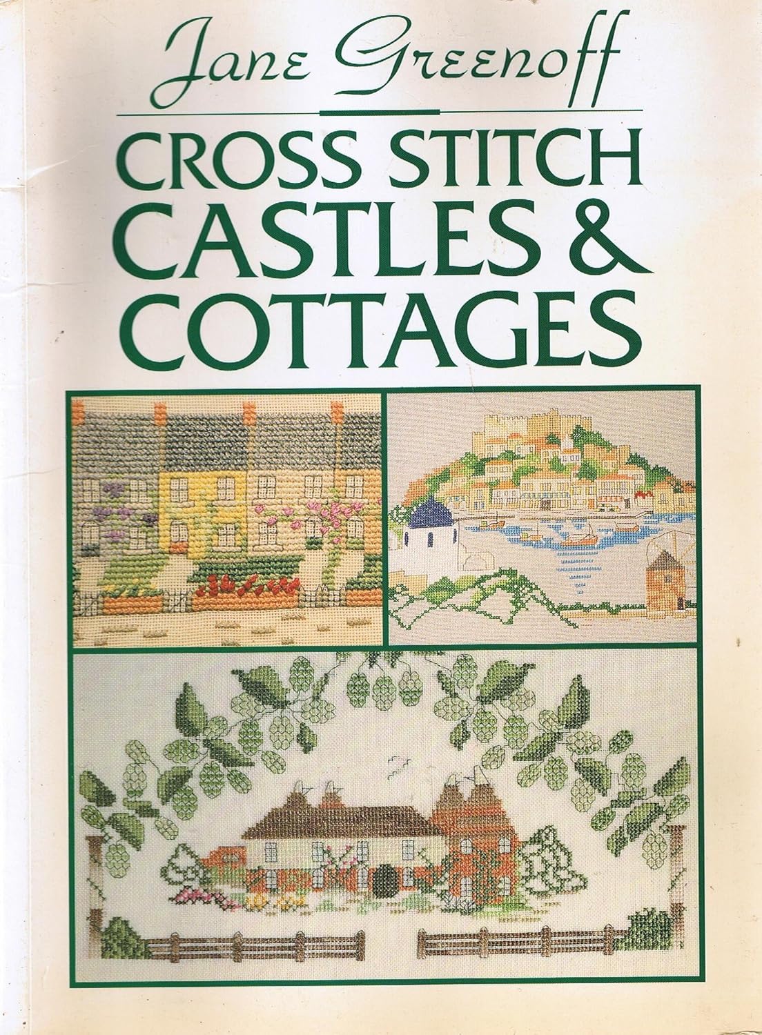 Cross Stitch Castles and Cottages Greenoff, Jane 9780715300497