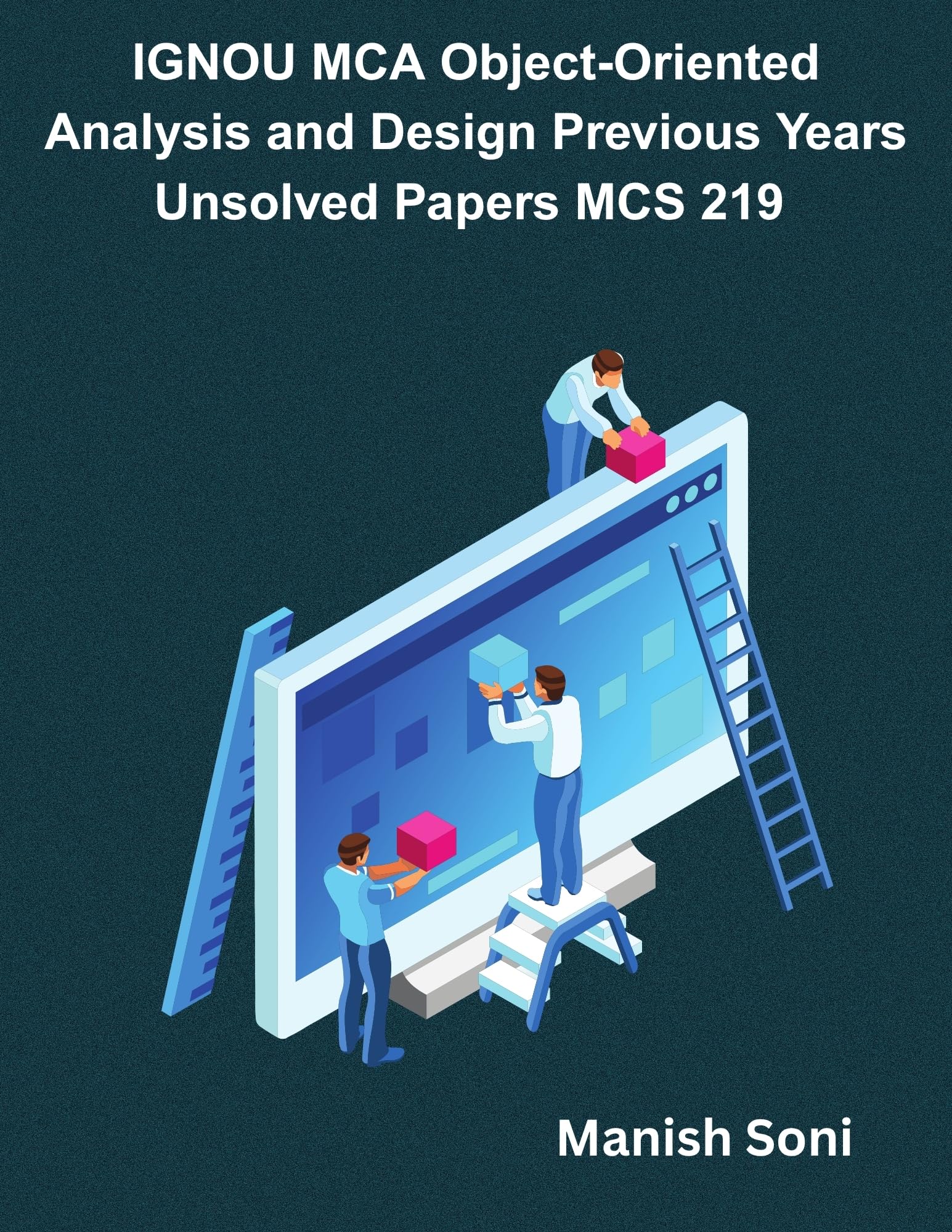 ignou mca object-oriented analysis and design previous years unsolved papers mcs 219 ebook complete study guide – full syllabus coverage, unsolved previous year questions, practice questions, video lectures, online test papers, mock test papers (email delivery of ebook in 2 hours)