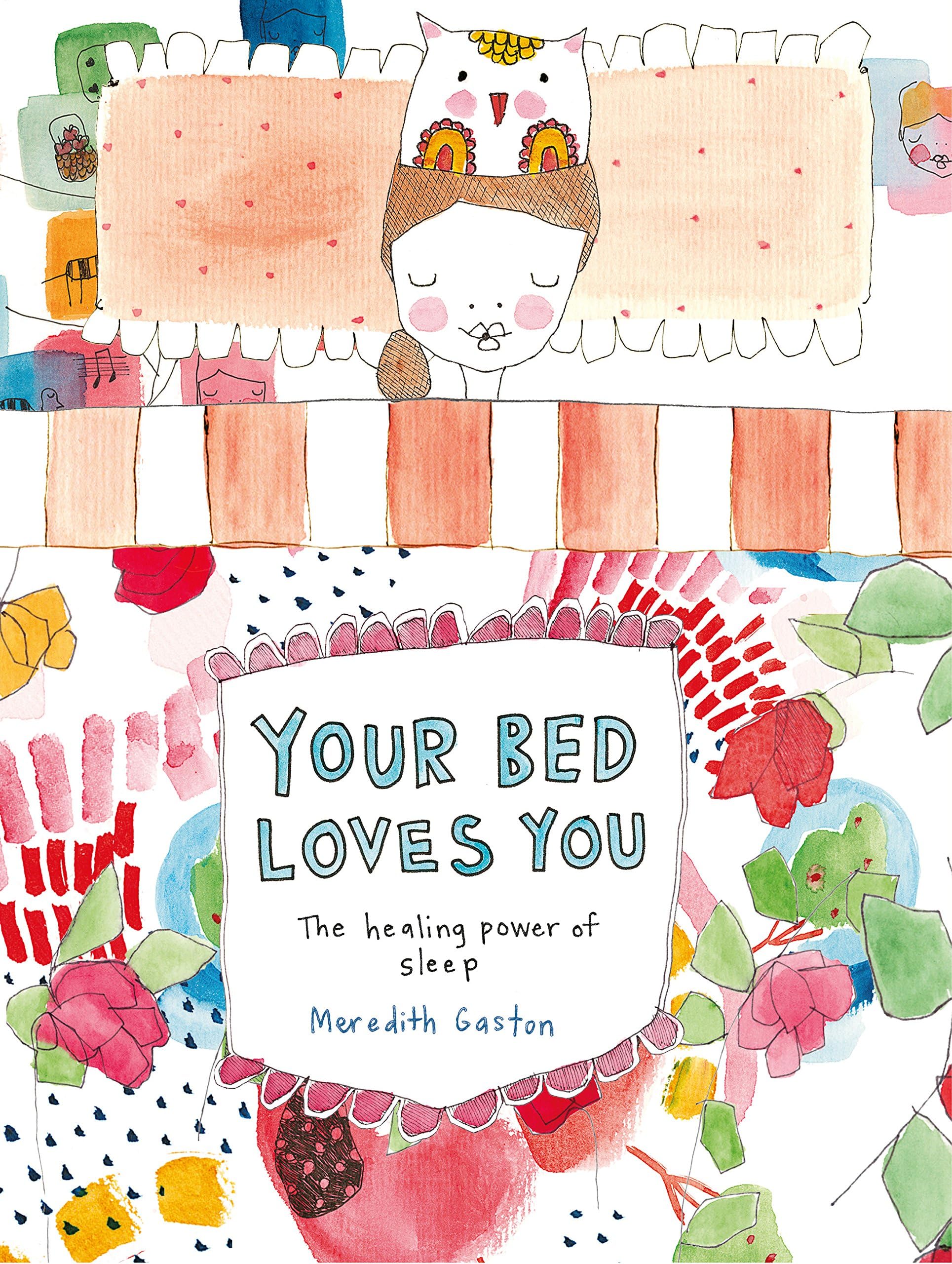 Your Bed Loves You: The Healing Power of Sleep