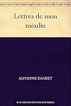 Lettres de mon moulin French Edition