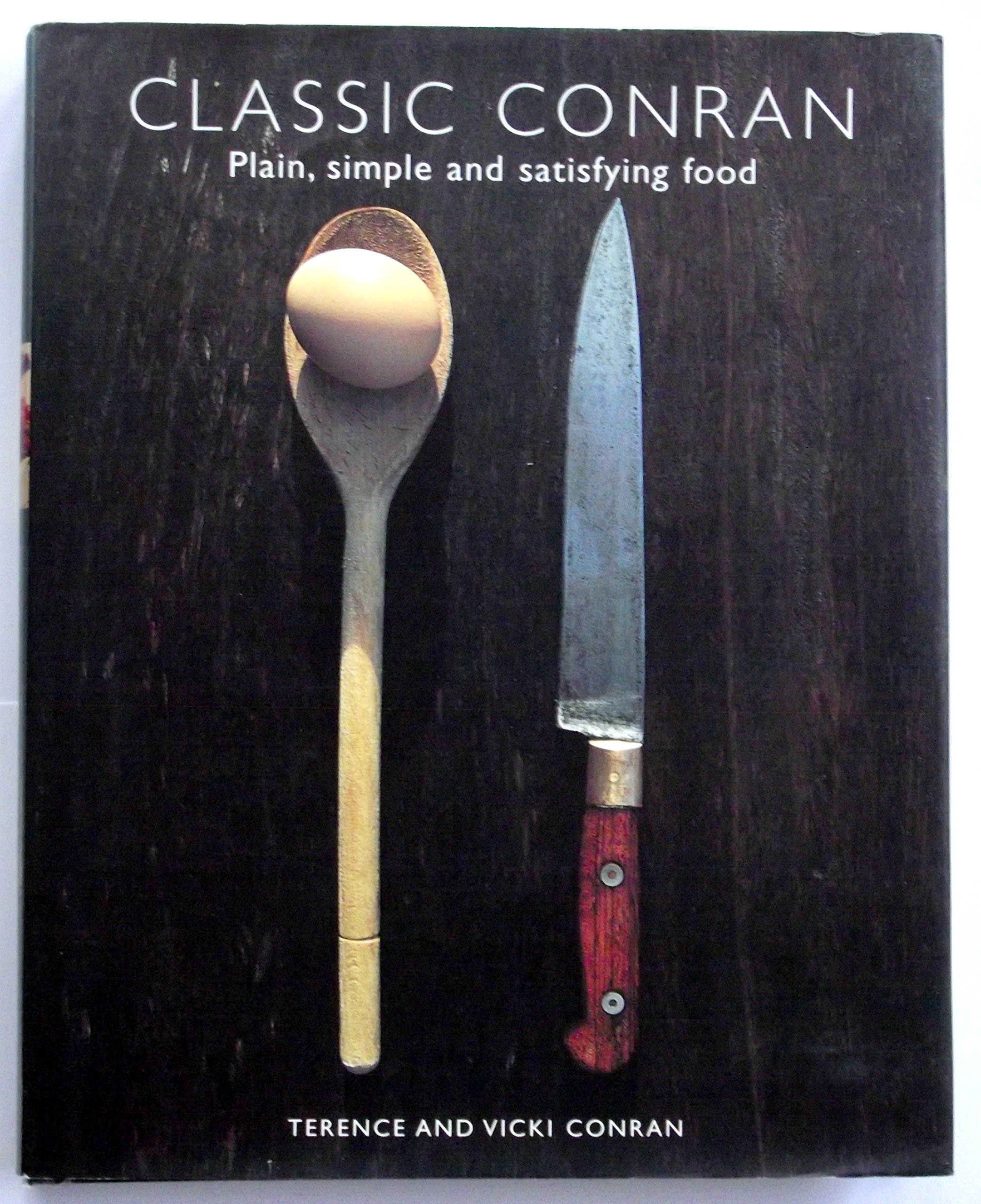 Classic Conran Plain, Simple and Satisfying Food