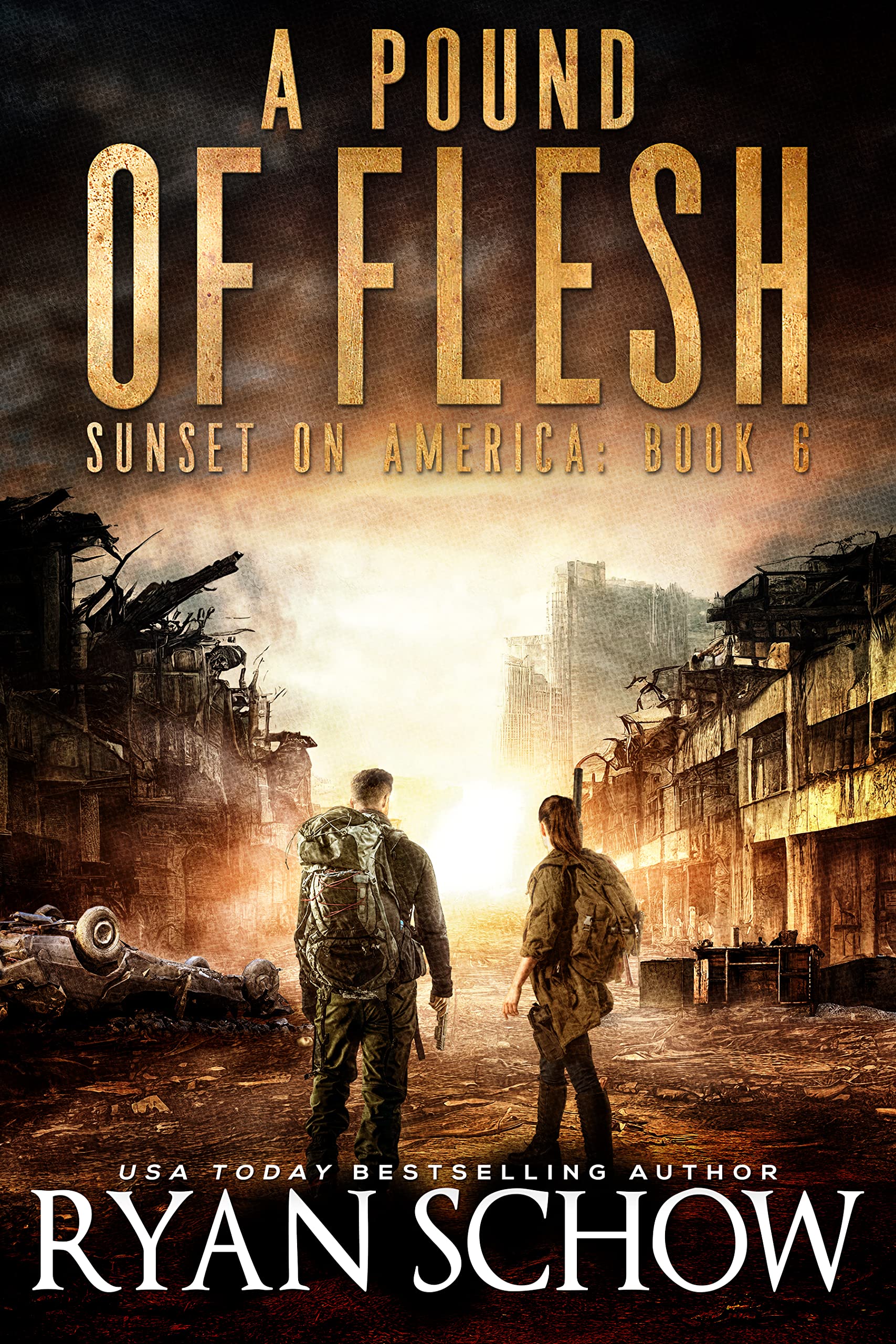 A Pound of Flesh: A Post-Apocalyptic Survival Thriller Series (Sunset on America Book 6)