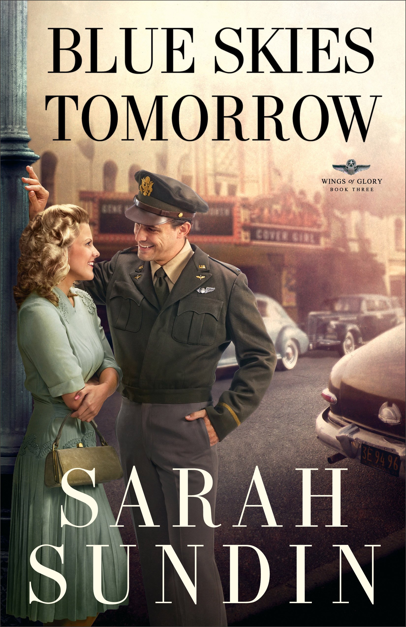 Blue Skies Tomorrow (Wings of Glory Book #3): A Historical Romance of the WWII Air Force in England