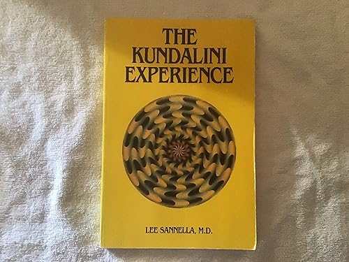 The Kundalini Experience: Psychosis or Transcendence