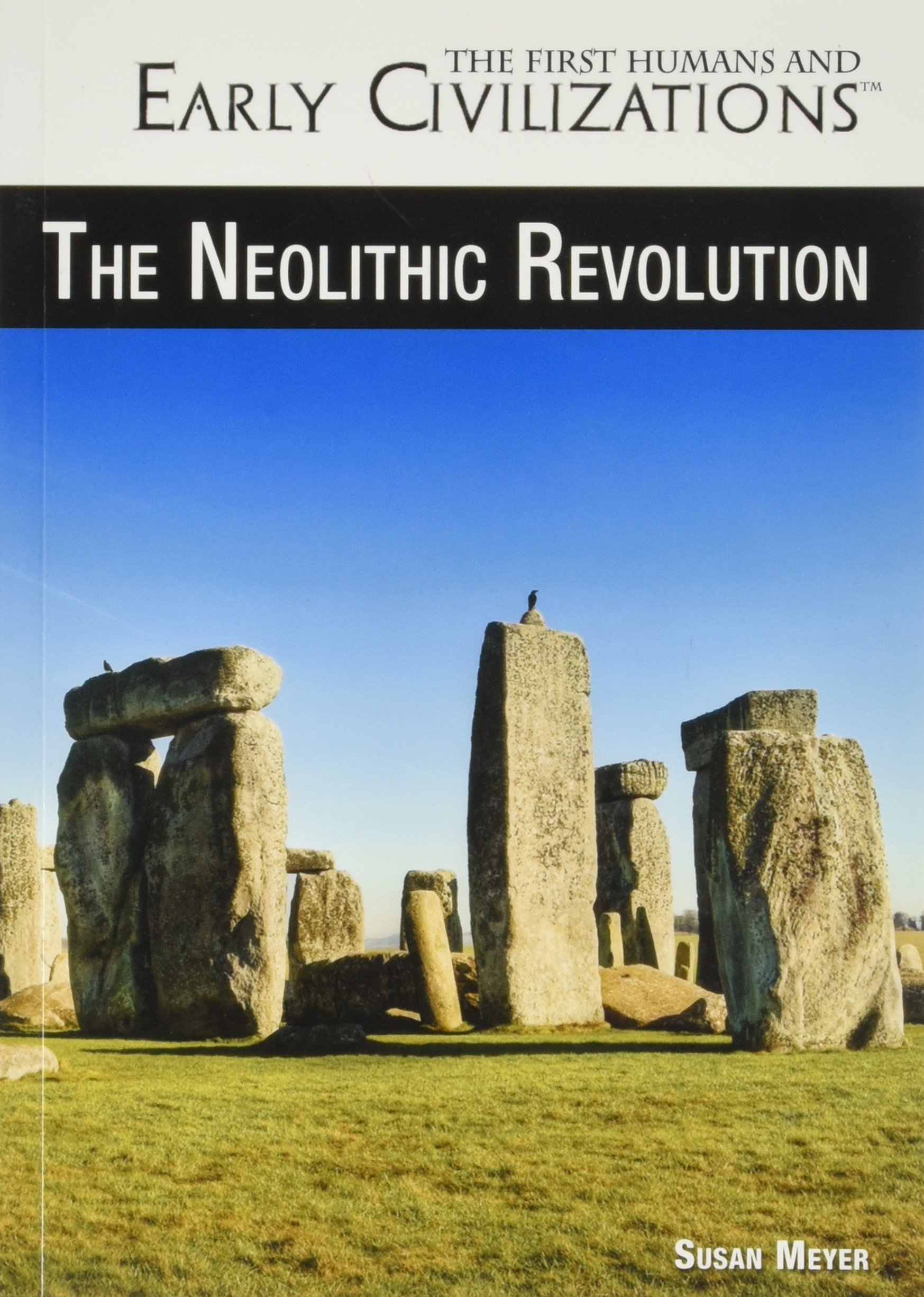 The Neolithic Revolution (The First Humans and Early Civilizations)