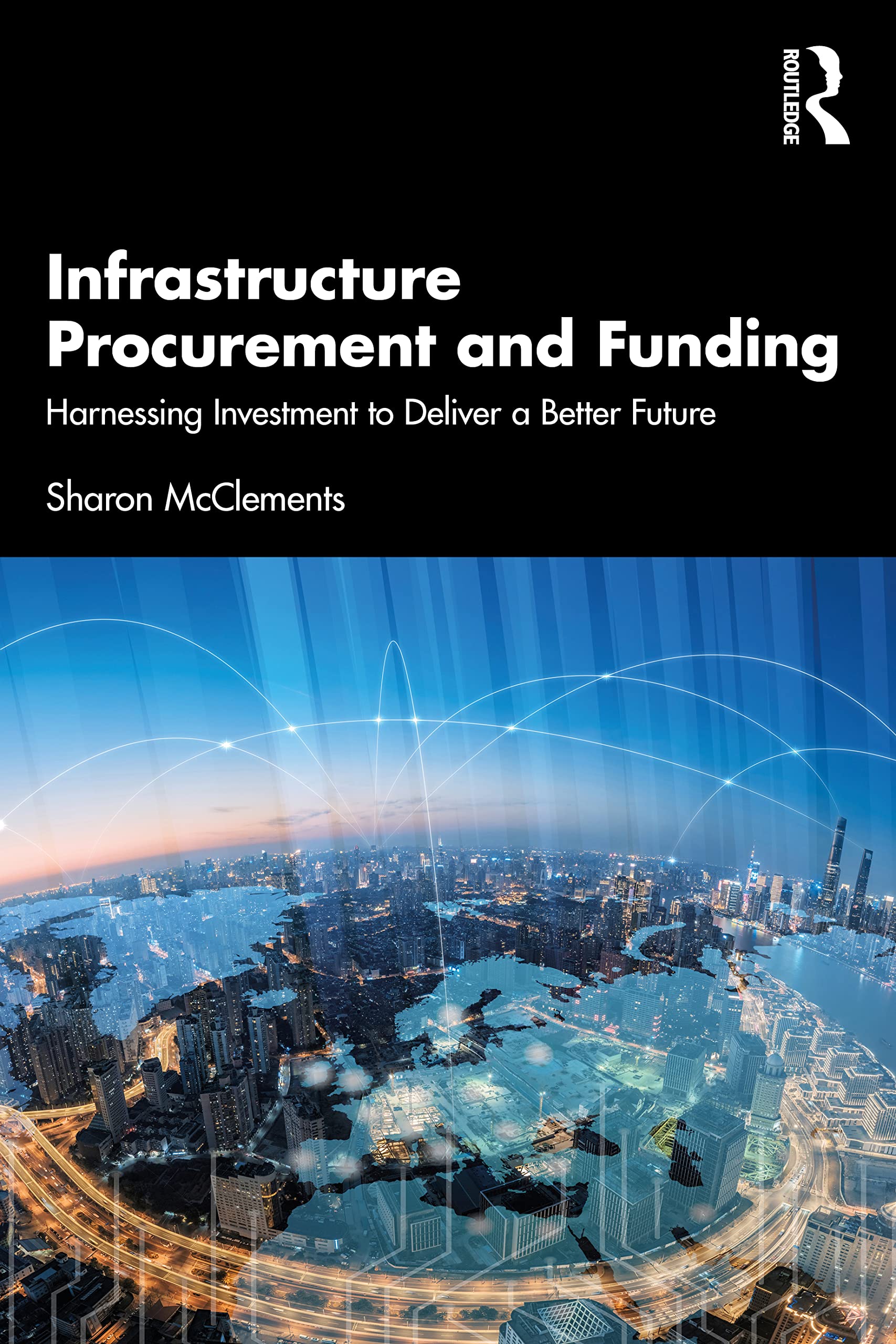 Infrastructure Procurement and Funding by Sharon McClements PAPERBACK