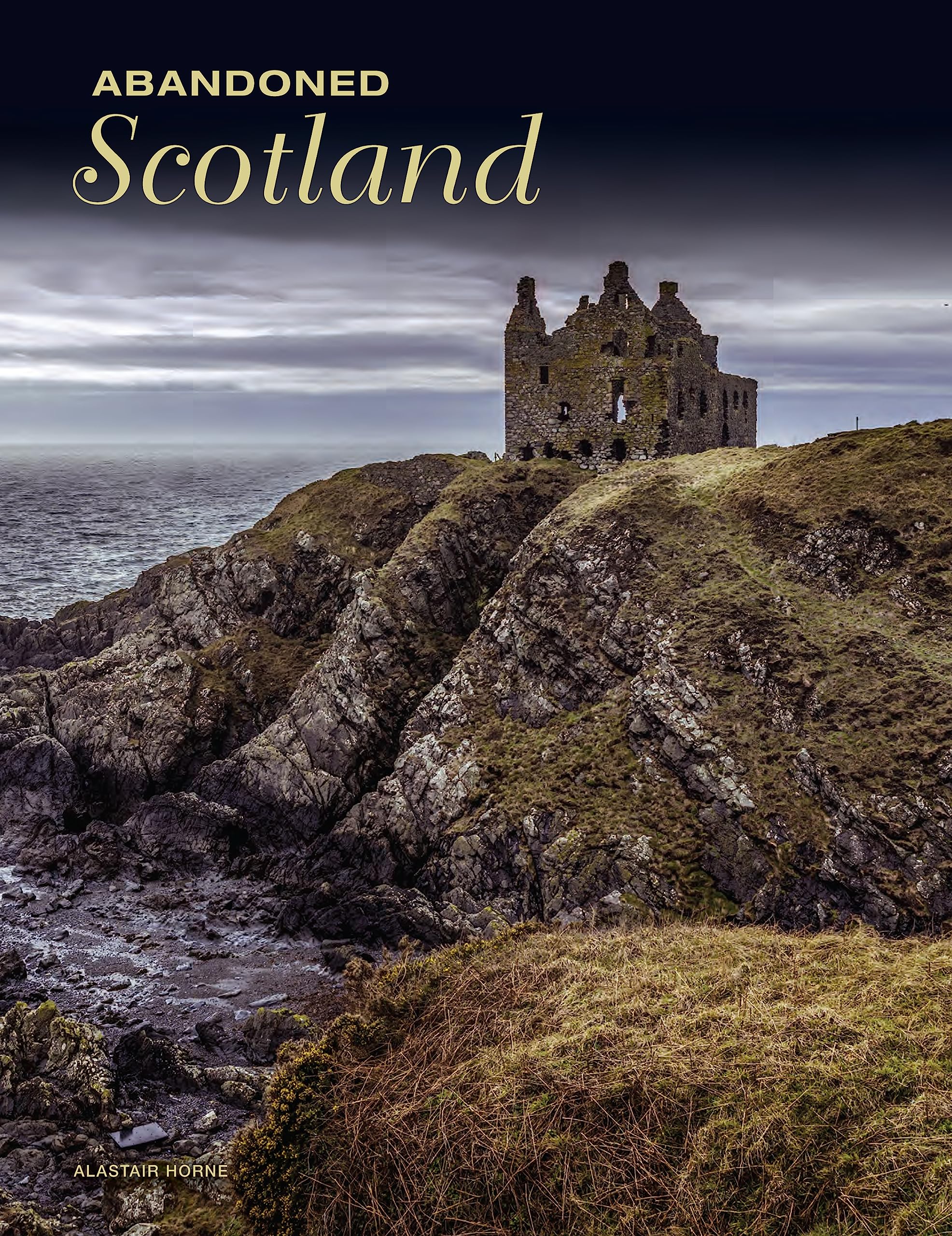 Abandoned Scotland (Abandoned Places)