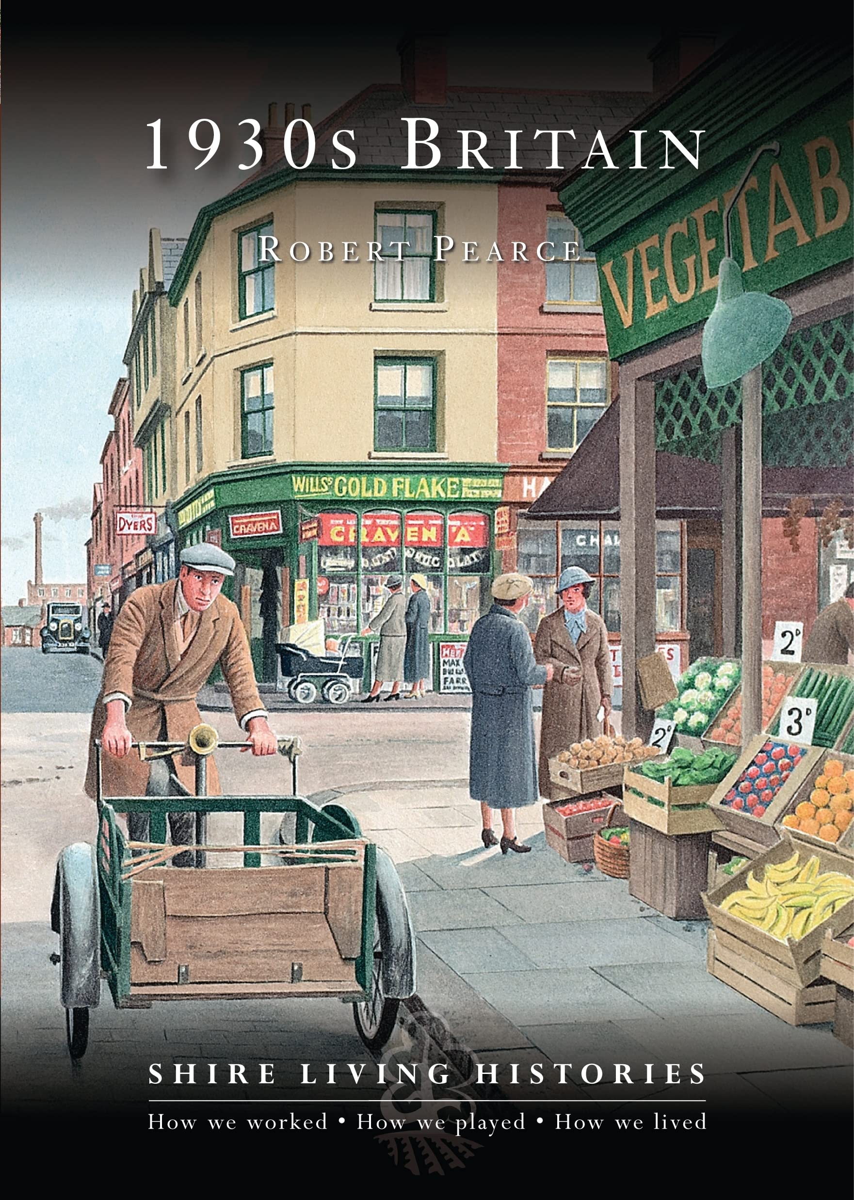 1930s Britain (Shire Living Histories) - Pearce, Robert