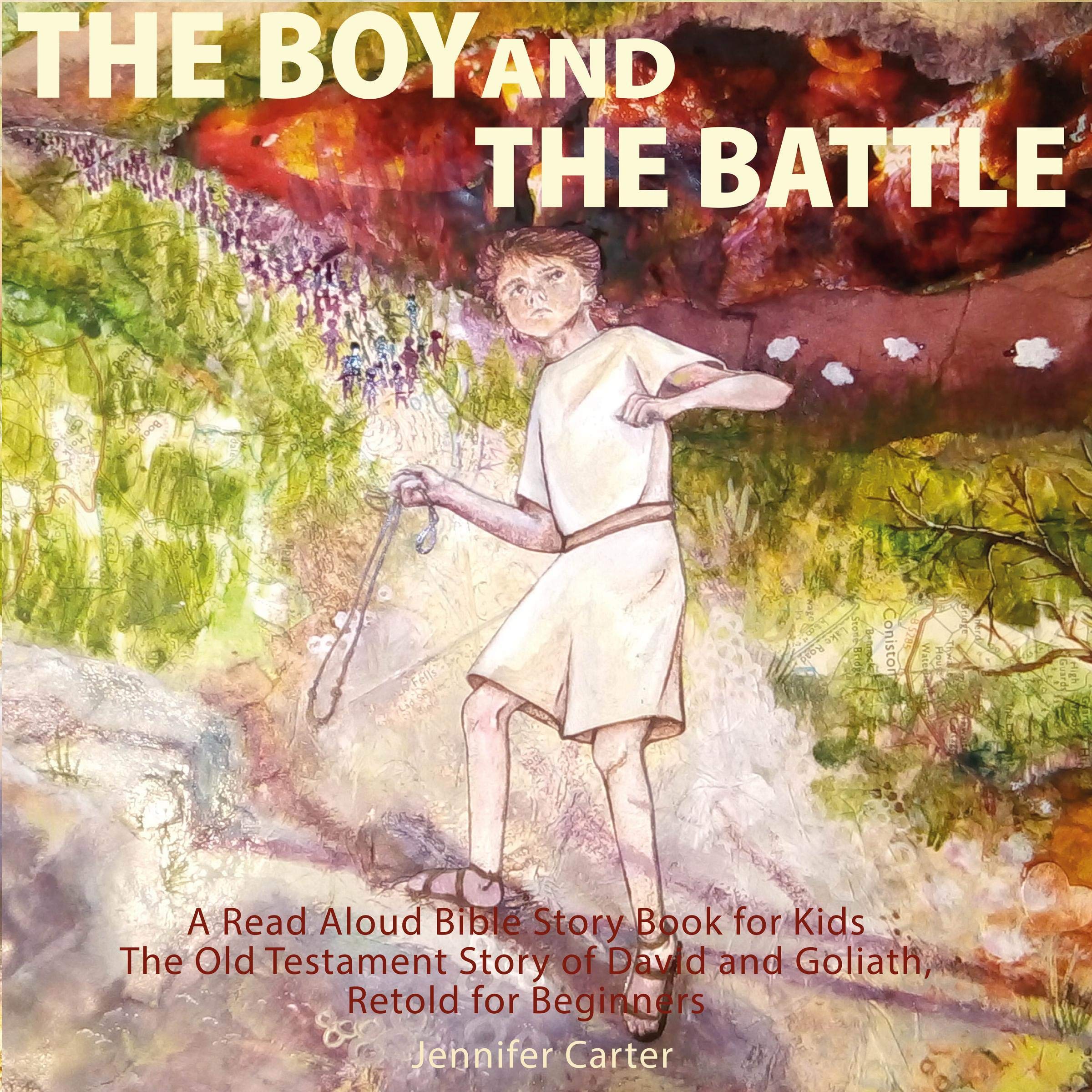Cover art for The Boy and the Battle: A Read Aloud Bible Story Book for Kids - The Old Testament Story of David and Goliath, Retold for Beginners