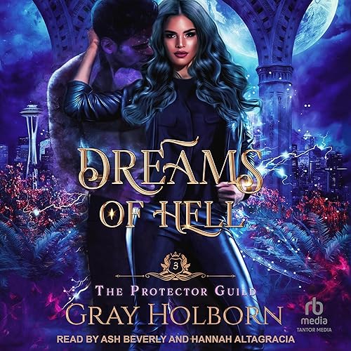 Dreams of Hell: The Protector Guild, Book 3