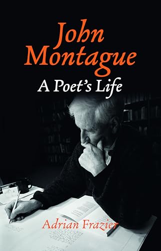 John Montague: A Poet's Life