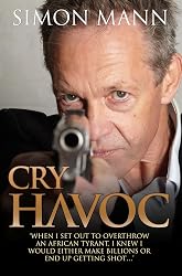 Cry Havoc Book Review: One Man's Coup, Capture, and Prison Years 2 Book Cover