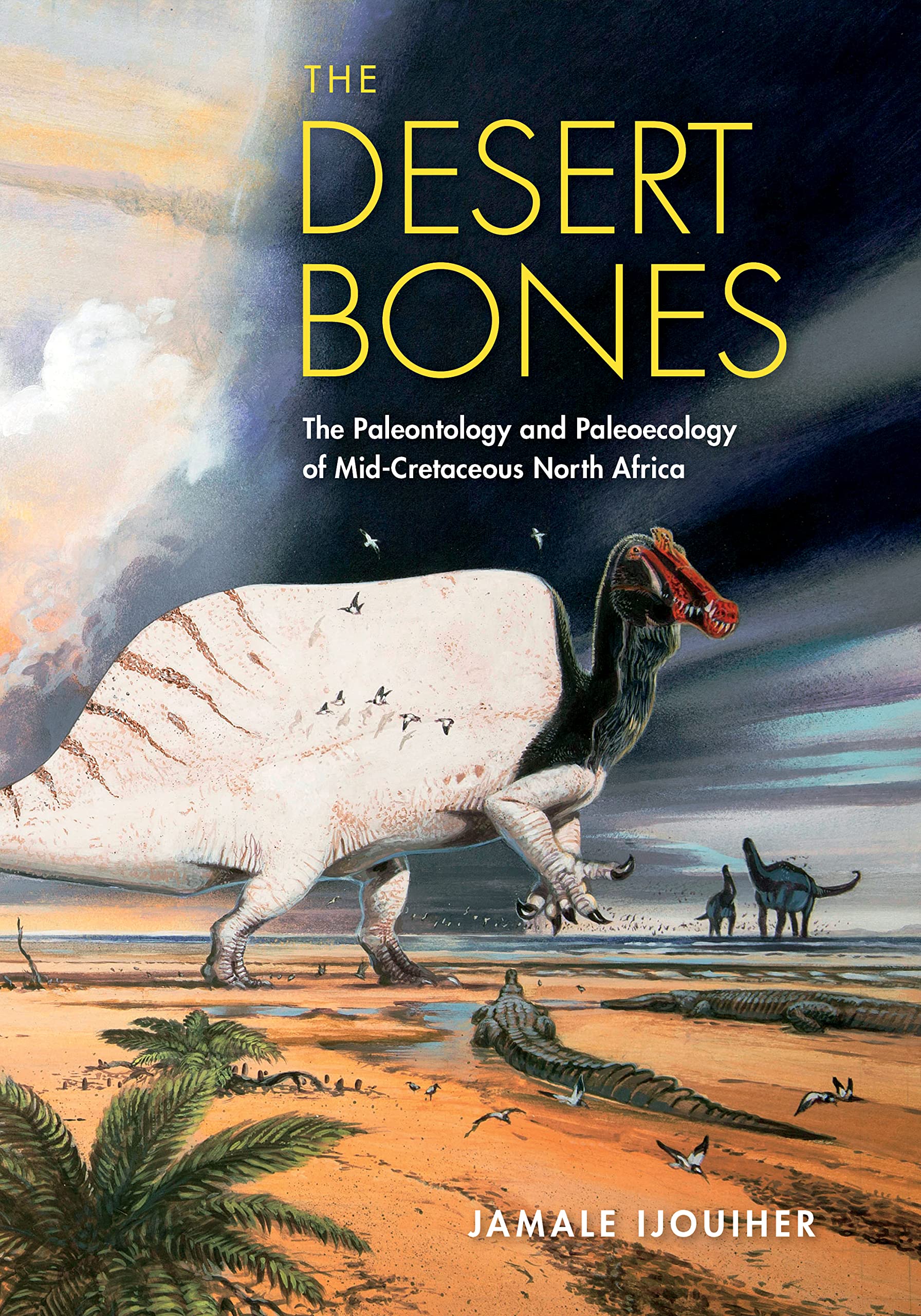 Desert Bones : The Paleontology and Paleoecology of Mid-Cretaceous North ...
