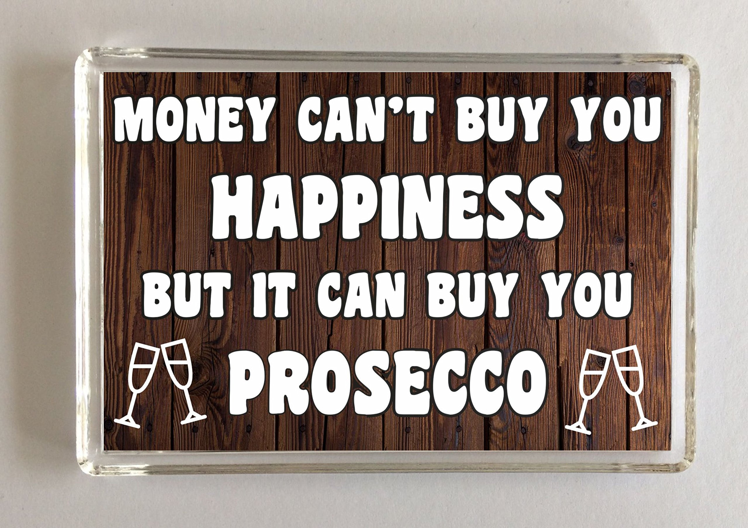 Clare's Cosmetics Fun Prosecco Gift - Money Can't Buy You Happiness - Novelty Fridge Magnet
