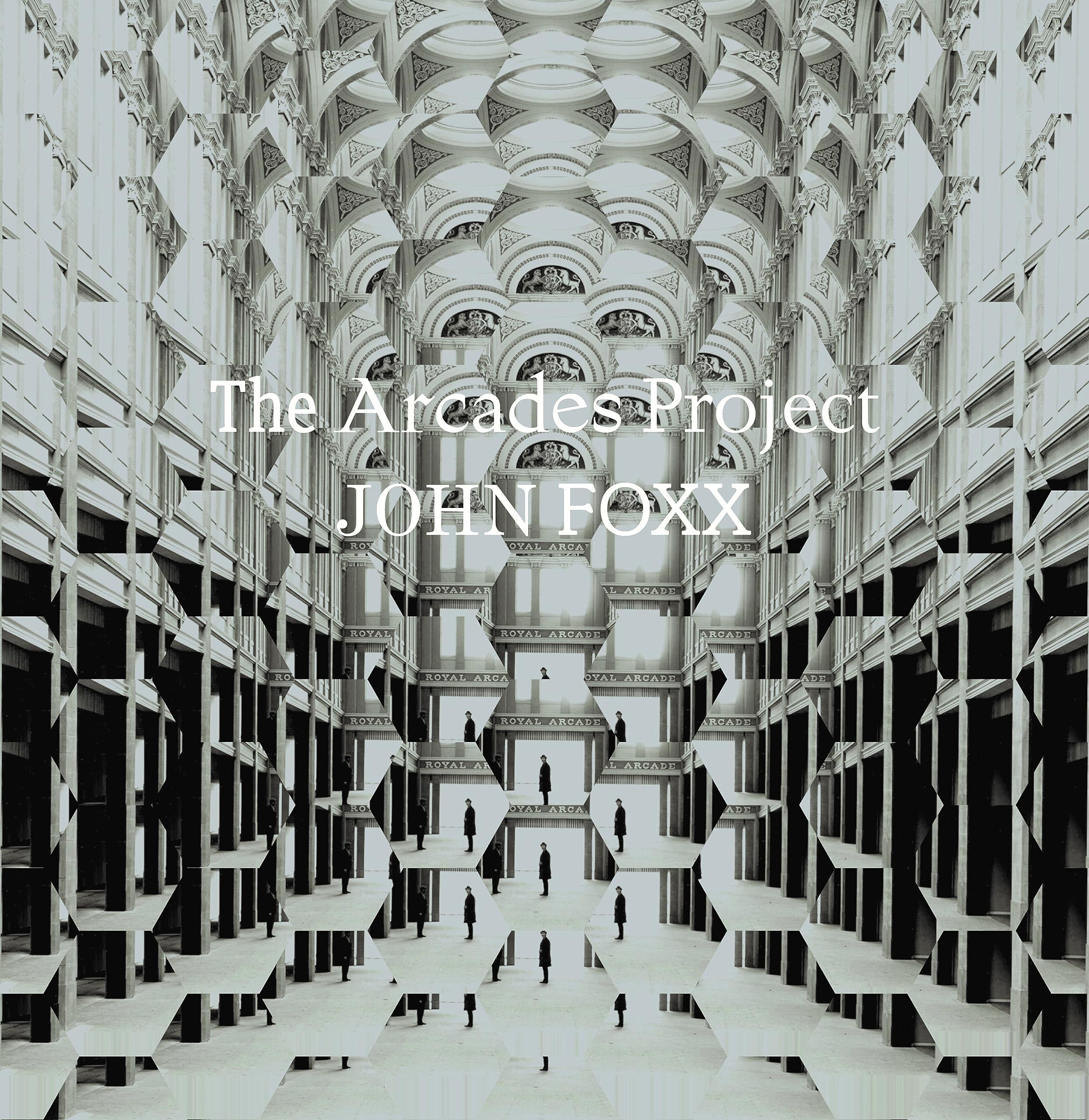 John Foxx - The Arcades Project - CD