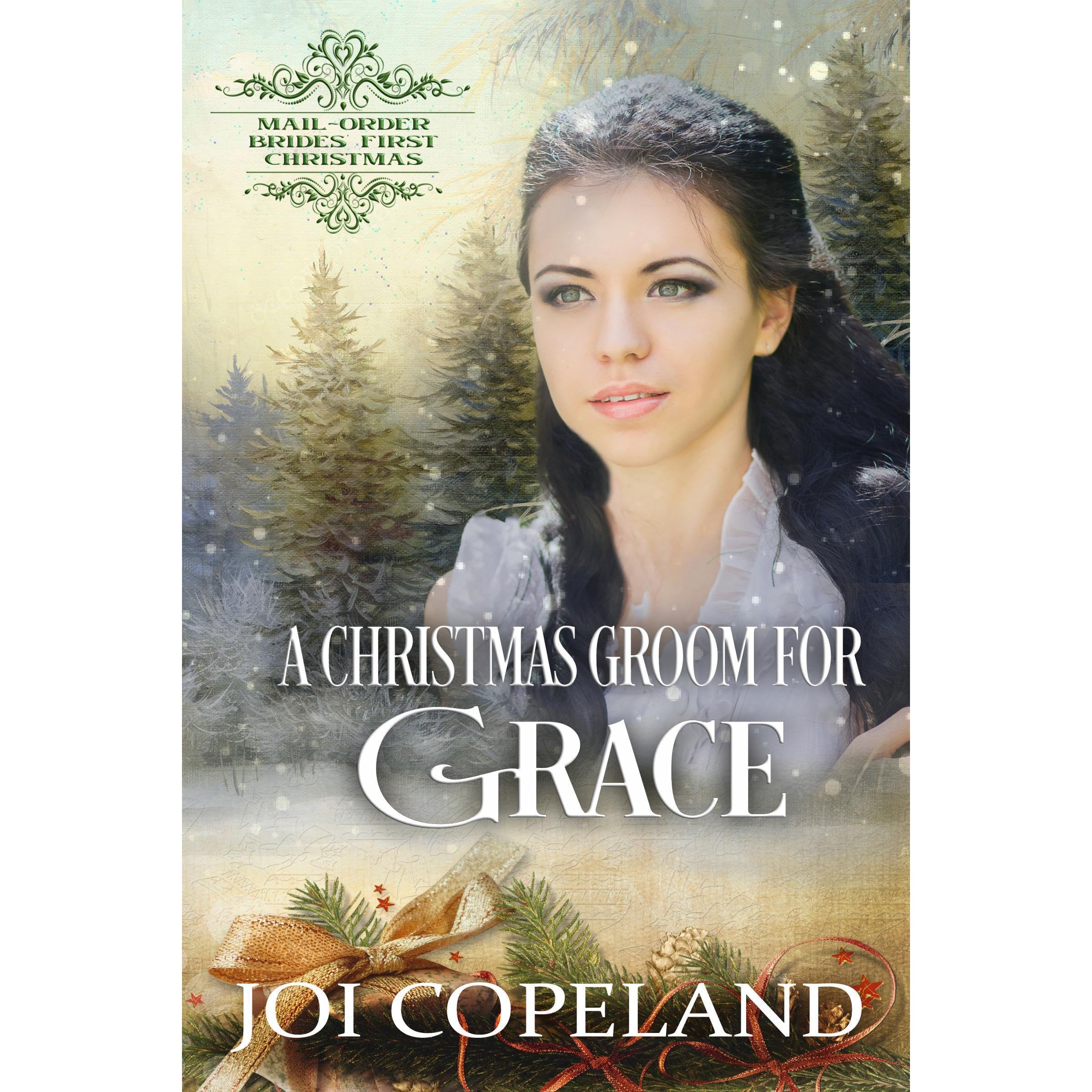 A Christmas Groom for Grace: Mail-Order Brides' First Christmas Book #18