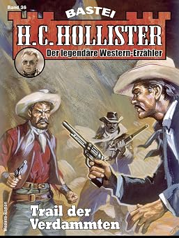 H. C. Hollister 36 Trail der Verdammten H.C. Hollister German Edition