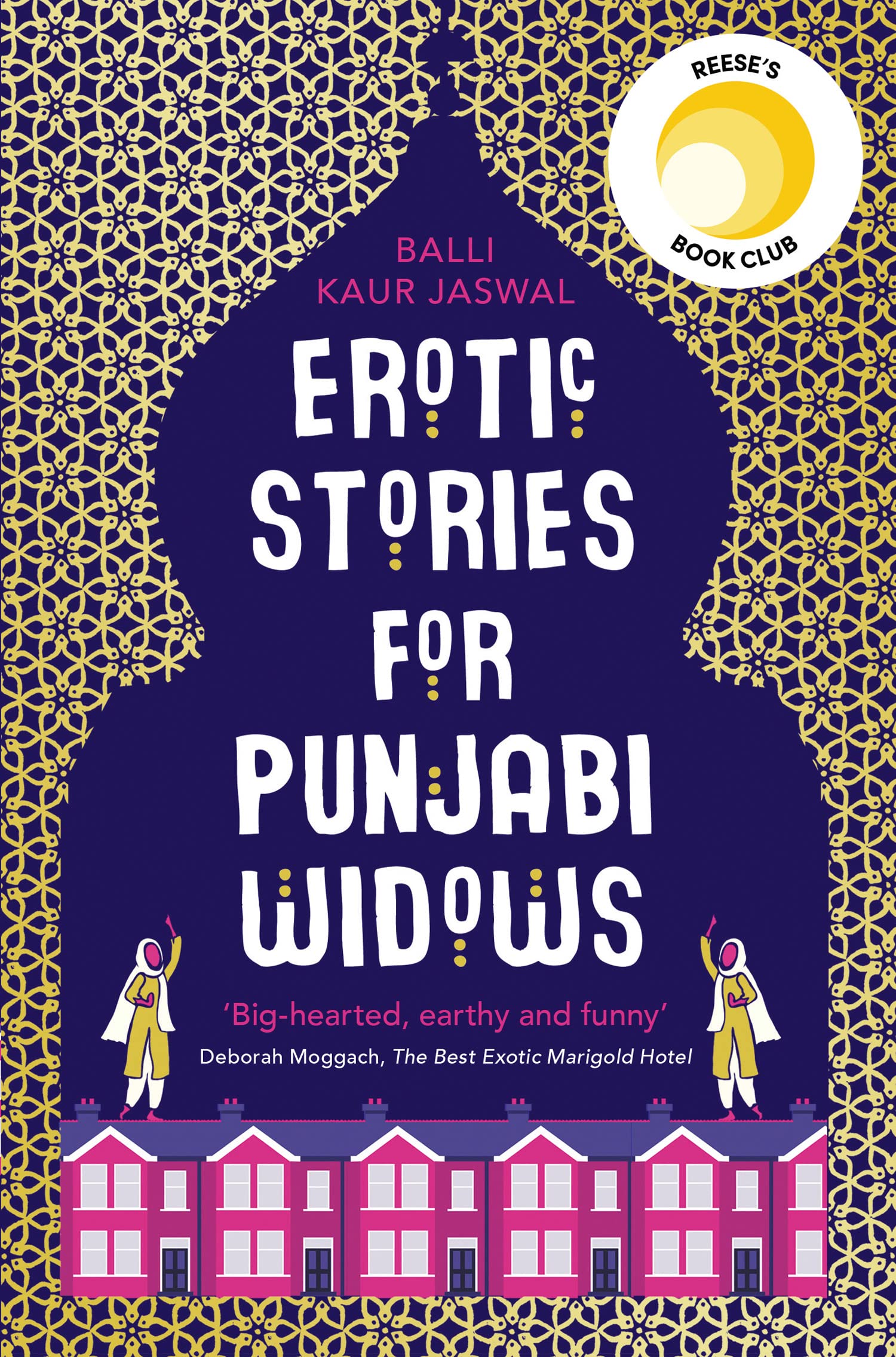 Erotic Stories for Punjabi Widows: A hilarious and heartwarming novel,Balli Ka